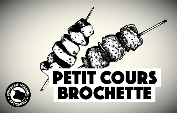 petit cours sur la brochette