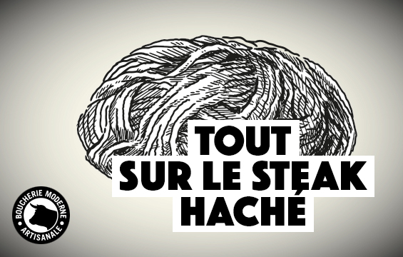 tout sur le steak haché